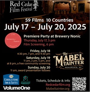 7th Annual Red Cedar Film Festival, July 17-20 at Mabel Tainter