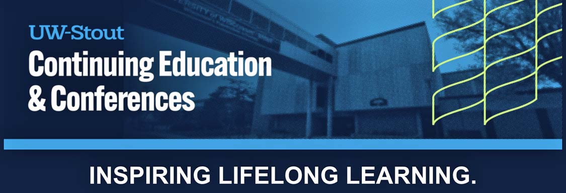 UW-Stout Continuing Education and Conferences banner. Building with a blue background and words printed over the top.